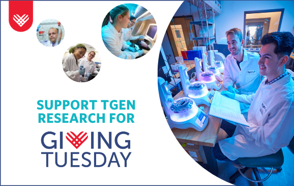 Support TGen Research for Giving Tuesday